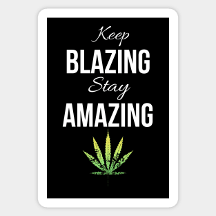 Keep Blazing Stay Amazing Sticker